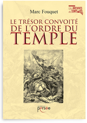 Le trésor convoité de l’ordre du temple