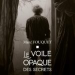 Le voile opaque des secrets